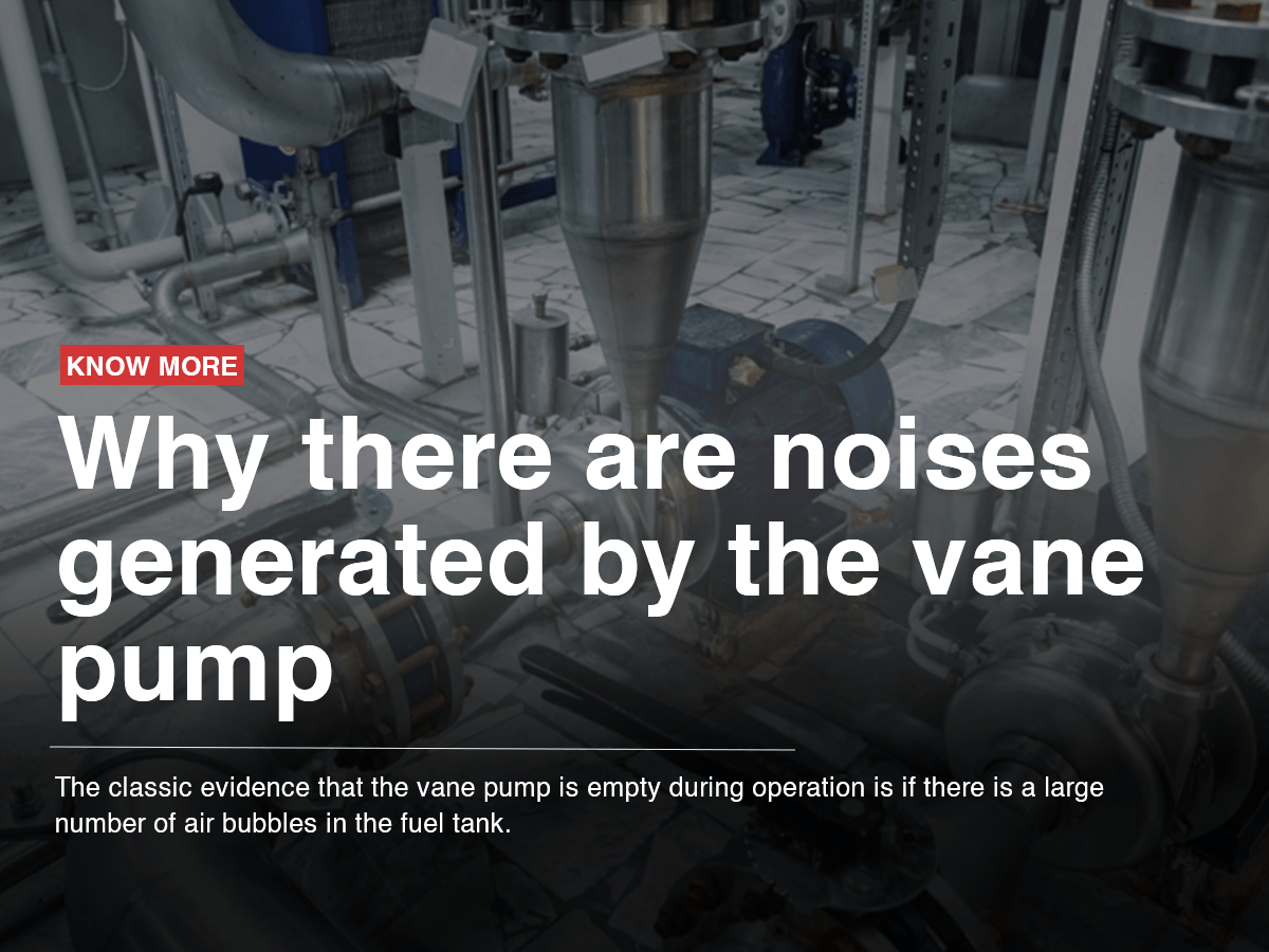 Why there are noises generated by the vane pump Why there are noises generated by the vane pump